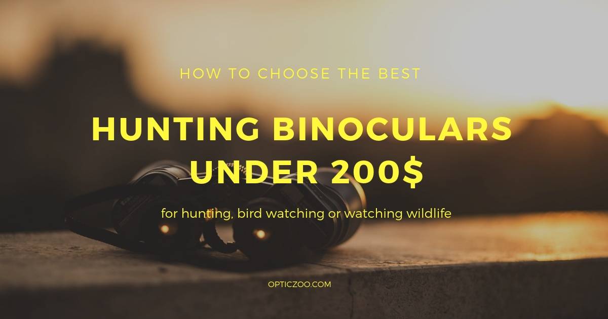 Best Hunting Binoculars Under 200$