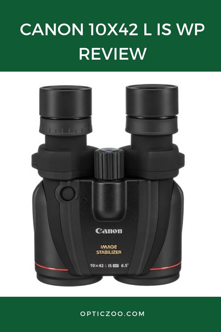 Canon 10x42 L IS WP Review