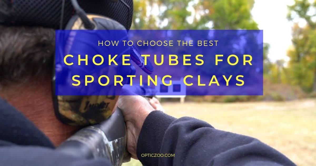 Best Choke Tubes for Sporting Clays