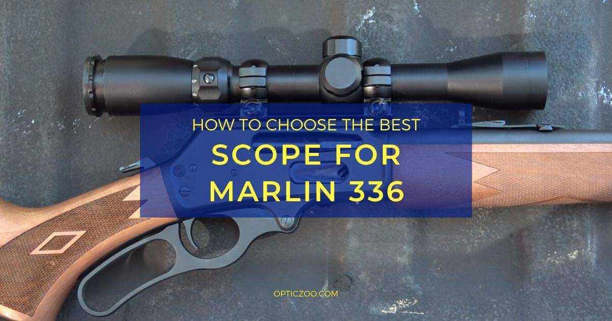 Best Scope for Marlin 336